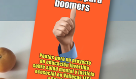 ESCUELITA PARA BOOMERS. Pautas para un proyecto de educación invertida sobre salud mental y justicia ecosocial en Vallecas (ES) y San Siro (IT)